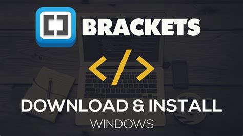 brakeys|brackets download for windows 10.